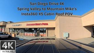 San Diego 4K | Spring Valley to Mountain Mike's | Insta360 X5 Cabin Roof POV