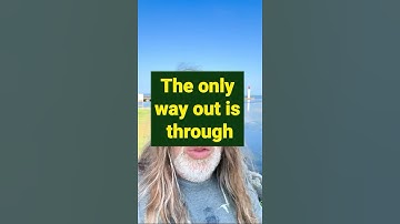 The Only Way Out Is Through #shorts