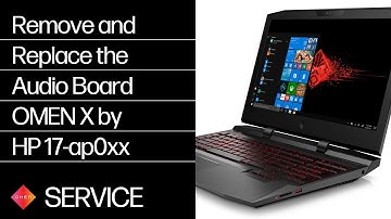 Remove and Replace the Audio Board | OMEN X by HP 17-ap0xx | HP