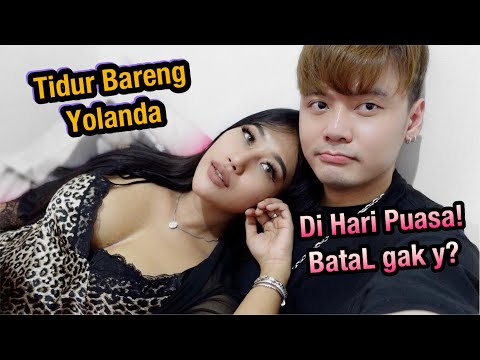 TIDUR BARENG AMA YOLANDA DI HARI PUASA | BATAL GAK YAaa