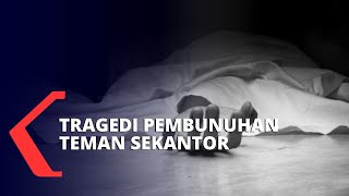 Istri Sering Digoda, Pria Nekat Bunuh Teman Kantor Sendiri