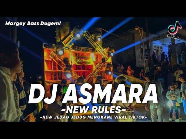 DJ PALING ENAK SEDUNIA‼️DJ ASMARA X NEW RULES  JEDAG JEDUG VIRAL TIK TOK 2023 class=