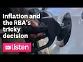 Inflation and the RBA’s tricky decision | ABC News Daily Podcast