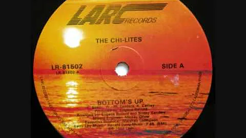 The Chi Lites   Bottom's Up