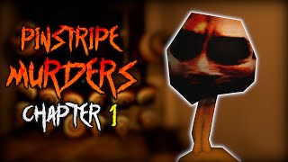 PINSTRIPE MURDERS - [Chapter 1 | Full Gameplay] - Roblox (w/ NatureViking)