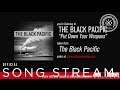 The Black Pacific - Put Down Your Weapons (Official Audio)