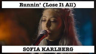 Sofia Karlberg Runnin' (Lose It All) Beyonce Cover Lyrics