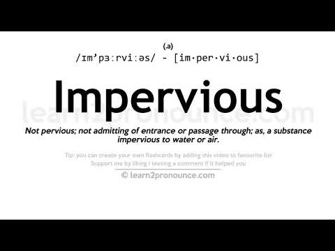 የማይበላሽ መካከል አጠራር | Impervious ትርጉም