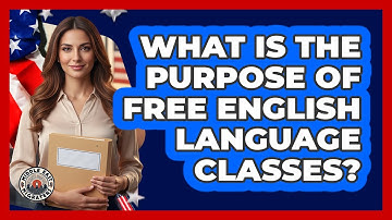 What Is The Purpose Of Free English Language Classes?