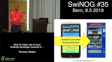 SwiNOG #35 | How to make use of your Android developer account if    | Thomas Weible | Flexoptix Gmb