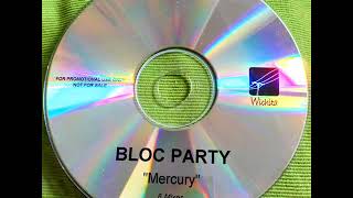 Bloc Party - Mercury (Extended Version)