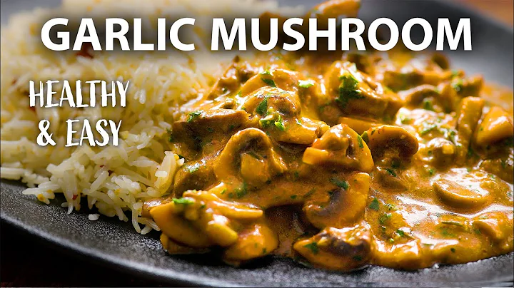 GARLIC MUSHROOM Recipe | Easy Vegetarian and Vegan Meals | Mushroom recipes thumbnail