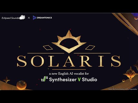 Synthesizer V SOLARIS : A new English AI Vocalist from Eclipsed Sounds & Dreamtonics