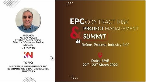 Interview with Karem Kocer_Keynotion EPC Contract Risk and Project Management Dubai 2022