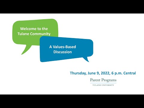 Welcome to the Tulane Community: A Values-Based Discussion