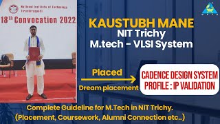 CAREER after MTECH | Placed in CADENCE DESIGN SYSTEMS | M. Tech NIT Trichy | Kaustubh Mane