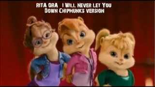 RITA ORA   I Will Never Let You Down Chipmunks version