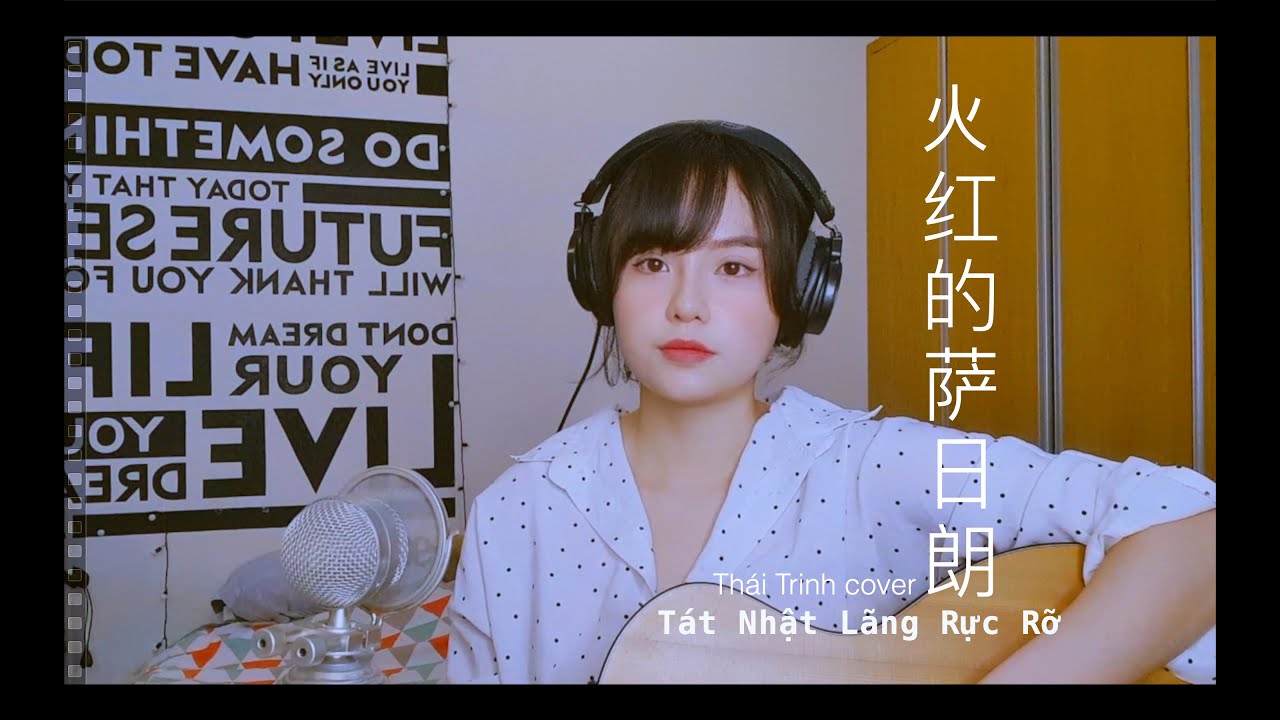 Tát Nhật Lãng Rực Rỡ - 火红的萨日朗 - Thái Trinh Cover (Song Ngữ Việt - Trung) -  Youtube