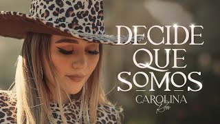 Carolina Ross - Decide Qué Somos (Video Oficial) chords