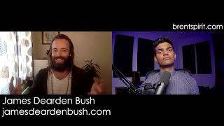 The Spiritual Awakening Show with Brent Spirit &amp; James Dearden Bush