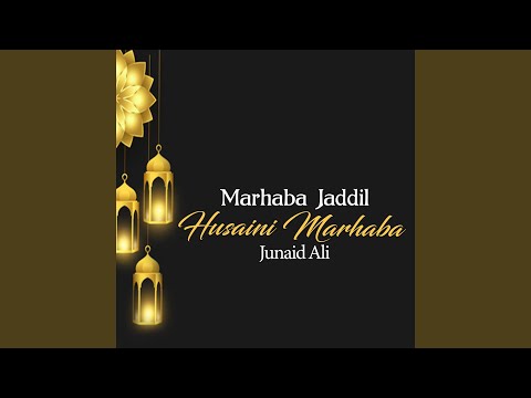Marhaba Jaddil Husaini Marhaba
