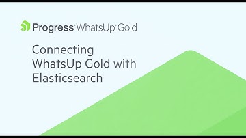 Connecting WhatsUp Gold with Elasticsearch for Log Management