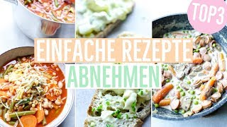 3 SCHNELLE REZEPTE zum Abnehmen | Einfache Diät Rezepte für jeden Tag