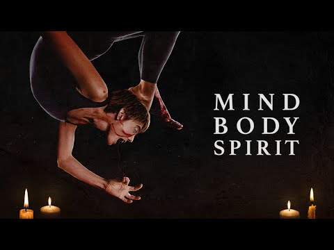 MIND BODY SPIRIT (2024) - Official Trailer