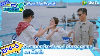 #Wow The World EP4-5：A super fresh and crazy game on Earth