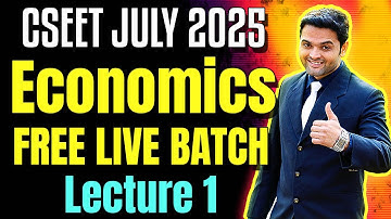 Lecture 4 | FREE CSEET Economics Video Lectures | CSEET July 2025 | FREE CSEET Economics Video Class