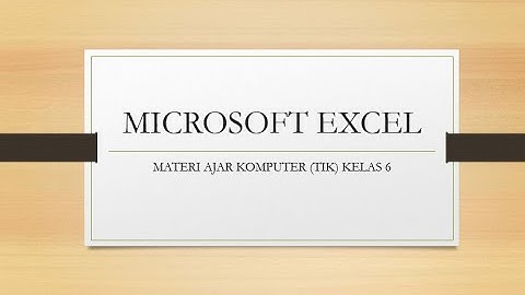 TIK Kelas 6 P2  Mengenal Microsoft Excel