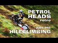 Hillclimbing 'Grip, Grut and Gravity' Part 1 - Petrol Heads Retro