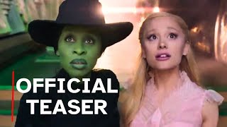 Wicked 2024 | Official Teaser Trailer | Ariana Grande, Cynthia Erivo, Jeff Goldblum