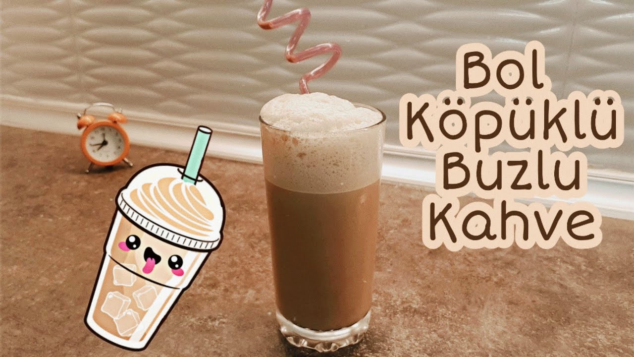 Evde Bol Köpuklu Buzlu Kahve Yapımı Buse Kına YouTube