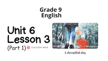 Grade 9 English, Unit 6, Lesson 3, Part 1