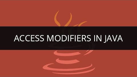 Introduction to Access Modifiers in Java | Java  Access Modifierss | Java/J2EE & SOA Tutorial