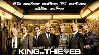 King of Thieves Official Trailer 2019 Michael Caine's Crime Movie