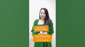 Hành trình LỘT XÁC nhờ niềng răng của Yến Phi #updental #braces