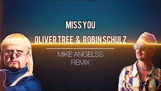 Oliver Tree & Robin Schulz - Miss You (Mike Angelss Remix)