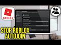 How To Not Automatically Join Friends In Roblox