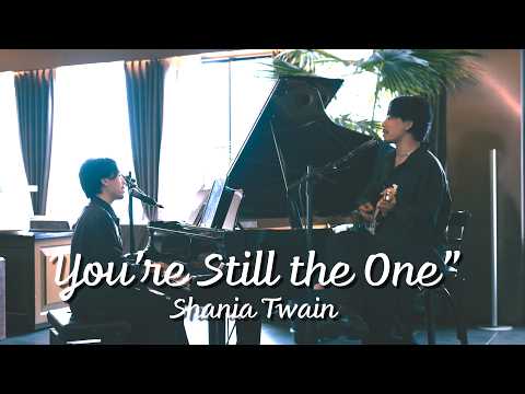 You’re Still the One -  Shania Twain (Cover)
