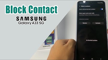 How To Block Contact On Samsung A33 5G