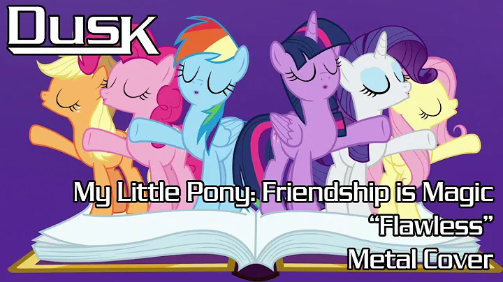 The Mane Six Go Metal - Flawless (Metal Cover by D...