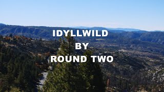 Idyllwild by Round Two