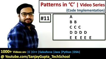 11 | Patterns in C | How to print pattern using C program | C Programming by Sanjay Gupta
