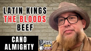 Cano Almighty On Latin Kings Vs The Bloods Beef [Part 2]
