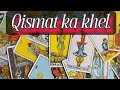 Qismat ka khel.