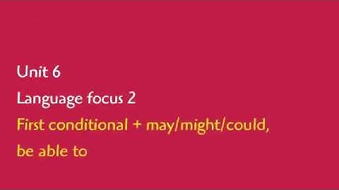First Conditional + may/might/could/be able to