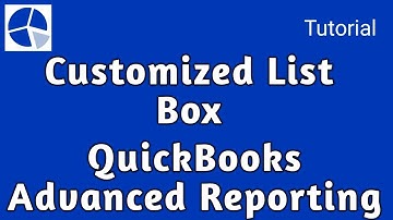 Customized List Box in QuickBooks Advanced Reporting