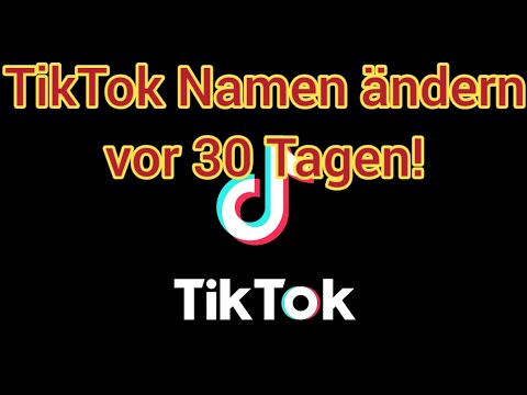 TikTok Benutzername & Namen ändern vor 30 Tagen - Anleitung